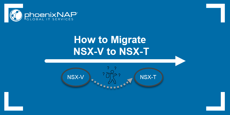 NSX-V to NSX-T migration