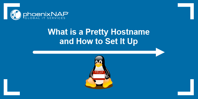 What Is Pretty Hostname and How to Set It Up