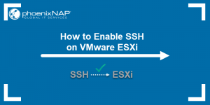 How to Enable SSH on VMware ESXi | phoenixNAP KB