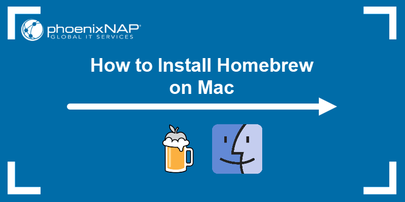 How to install Homebrew on Mac.