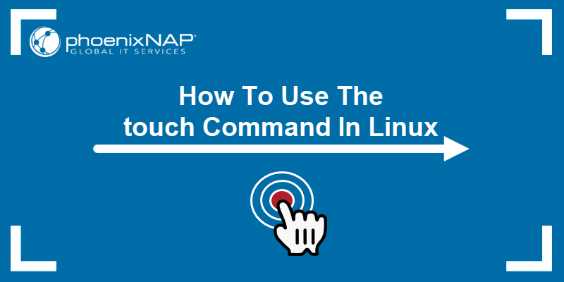 how-to-use-the-touch-command-in-linux-12-examples