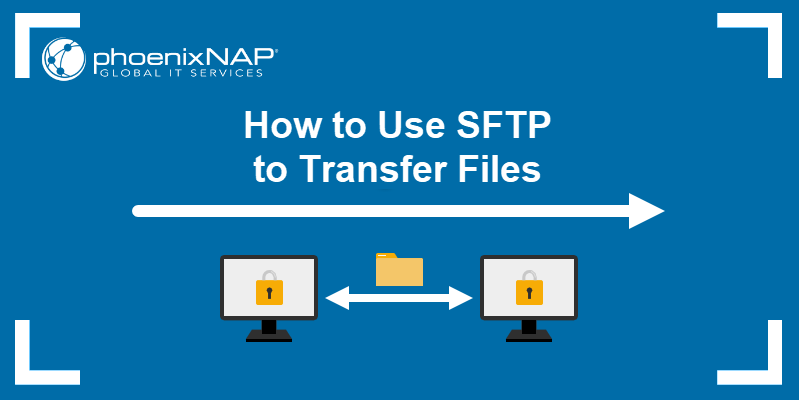 How to use SFTP to transfer files