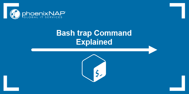 Bash trap command explained.