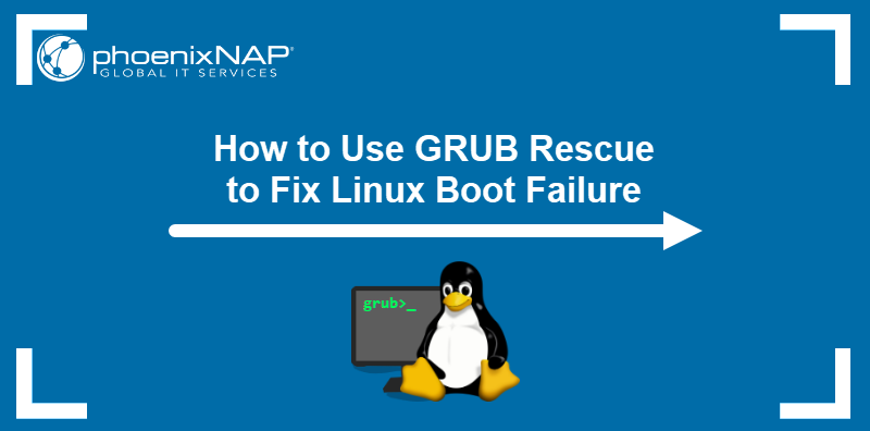 How to use Grub Rescue to fix Linux boot failure.