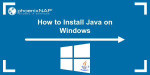 How to Install Java on Windows | phoenixNAP KB