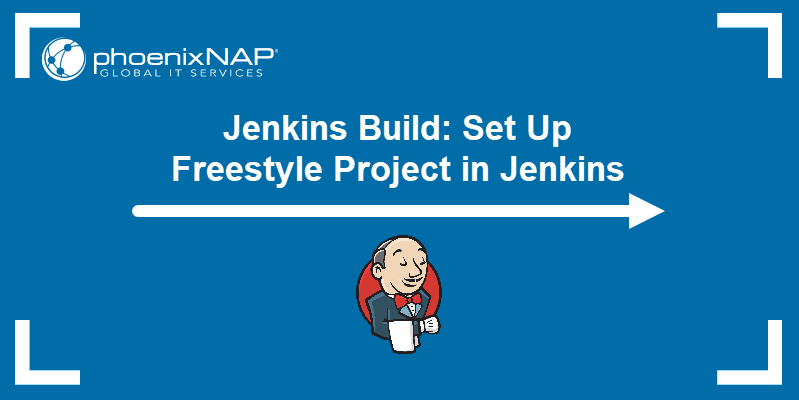 Jenkins build - set up a freestyle project in Jenkins