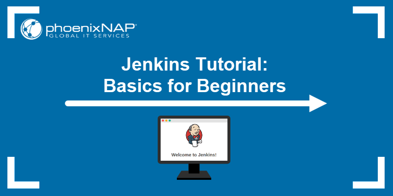 Jenkins Tutorial: Basics for Beginners