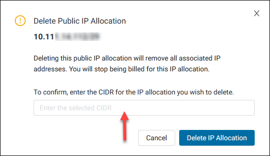 Enter the CIDR for the IP allocation you want to delete