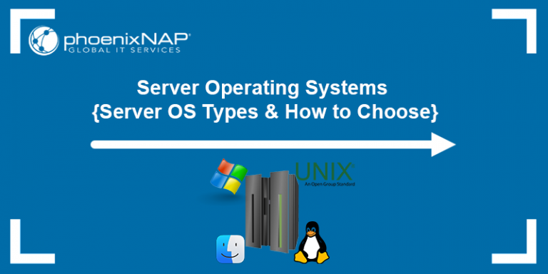 Server Operating System: Server OS Types & How to Choose