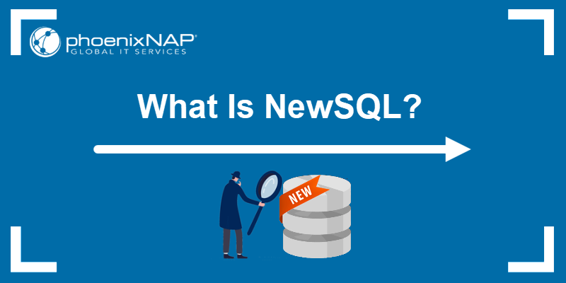 What Is NewSQL?