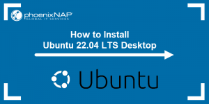 How to Install Ubuntu 22.04 LTS Desktop