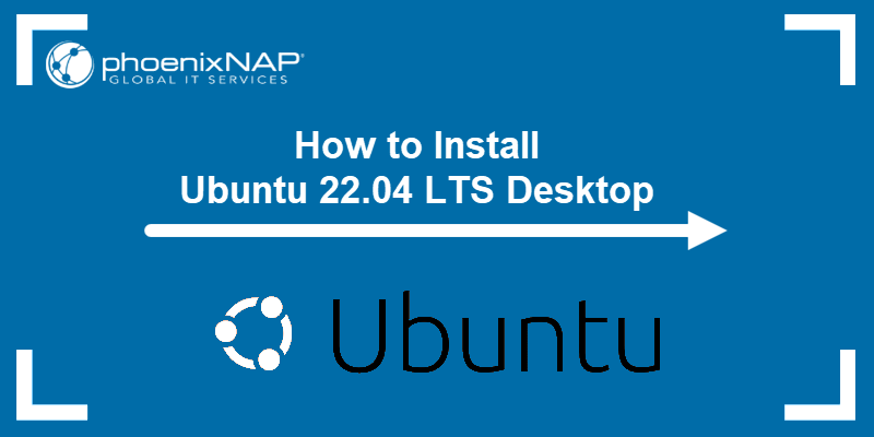 How Install Ubuntu 22.04 LTS Desktop (Jammy Jellyfish)