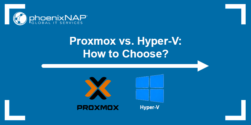 Differences between Proxmox vs Hyper-V?
