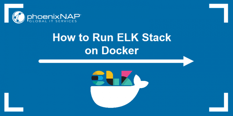 How To Run ELK Stack On Docker