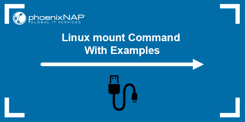 Linux mount command with examples.