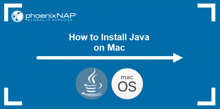 How to Install Java on Mac | phoenixNAP KB