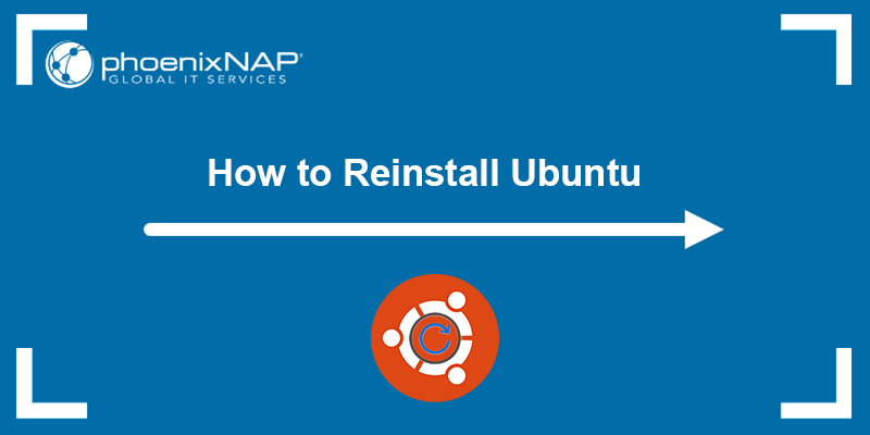 How to reinstall Ubuntu.