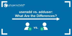 useradd vs. adduser: What Are the Differences?