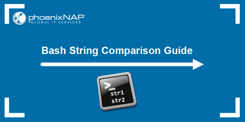Bash string comparison guide.