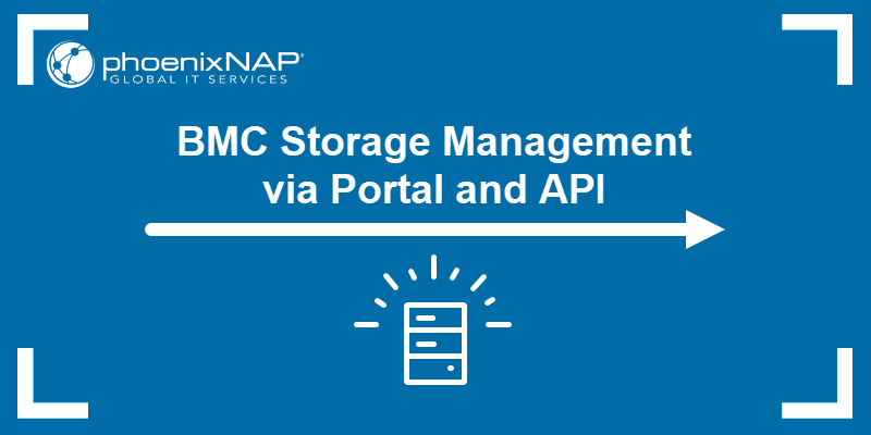 BMC storage management via portal and api