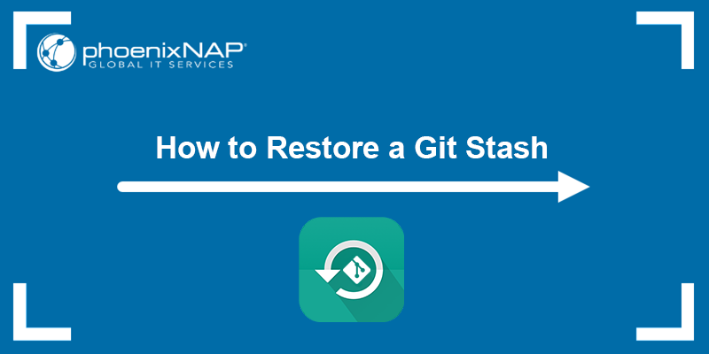 How to restore a Git stash - a guide.