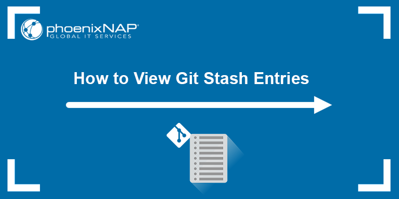 How to view Git Stash entries