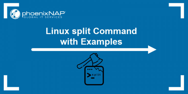 Linux Split Command 13 Examples Phoenixnap Kb 4512