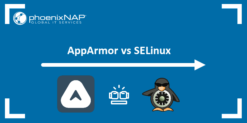 AppArmor vs SELinux