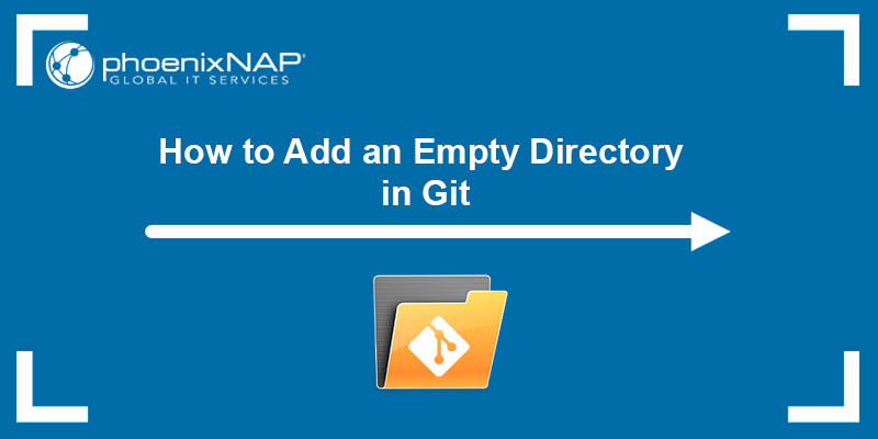 How to add an empty directory in Git