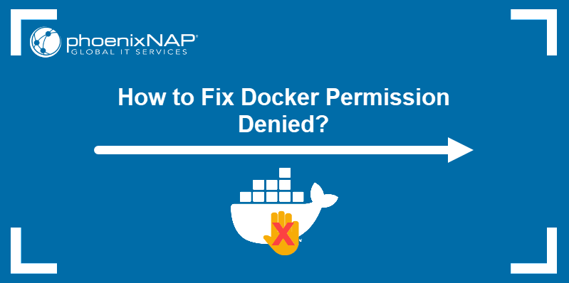 How to Fix Docker Permission Denied.