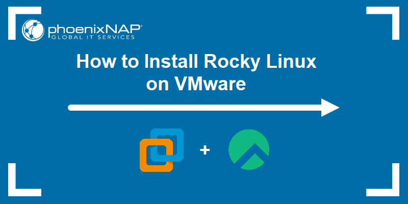 How To Install Rocky Linux On VMware