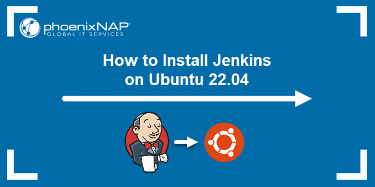 How To Install Jenkins On Ubuntu 22.04 {Step-by-Step Guide}