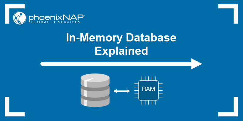 In-Memory Database: Should You Use It? (Pros and Cons)