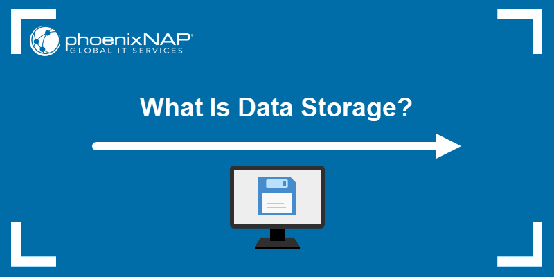 What Is Data Storage Definition And Types Of Data Storage 
