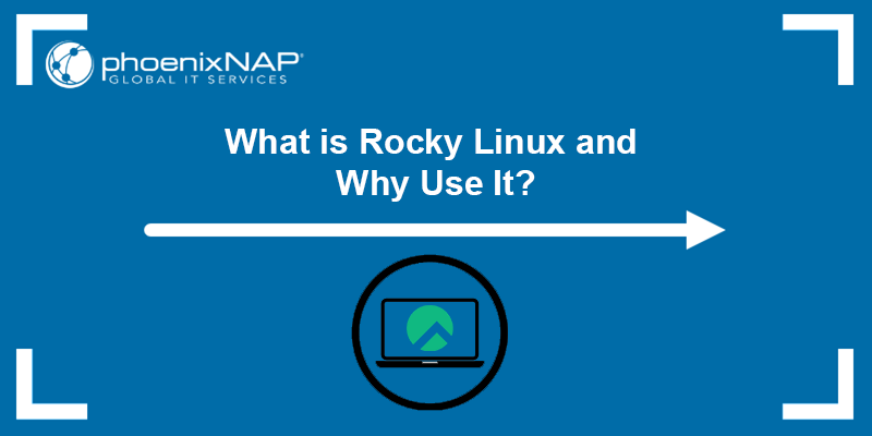Learn about Rocky Linux and see why you should use it.