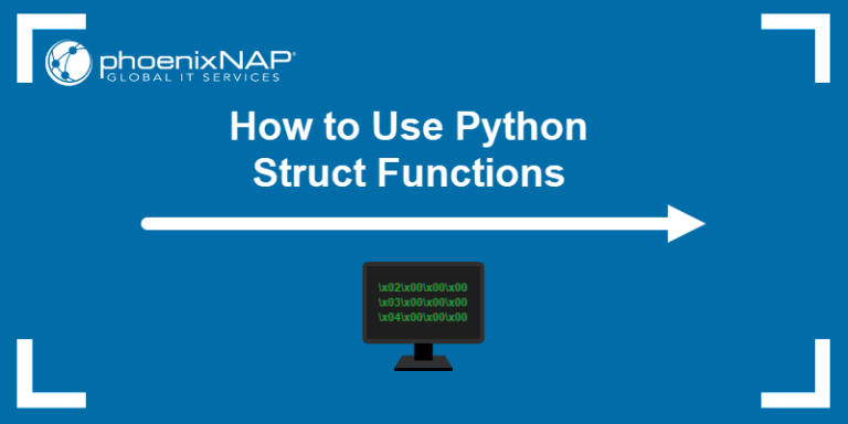 how-to-use-python-struct-functions-phoenixnap-kb