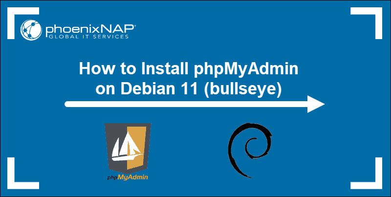 Tutorial on how to Install phpMyAdmin on Debian 11