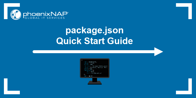 Manga verwennen Fabriek package.json Quick Start Guide | phoenixNAP KB