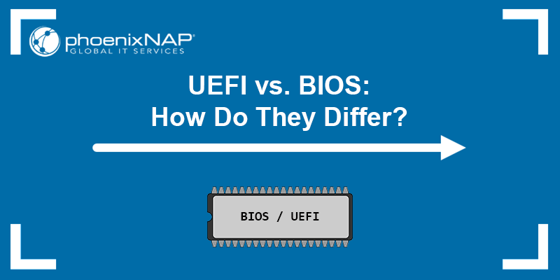 UEFI and BIOS - How do they differ?