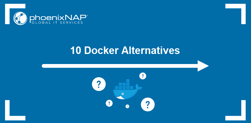 10 Docker alternatives.