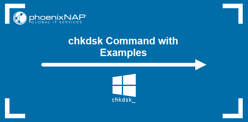 chkdsk command with examples.