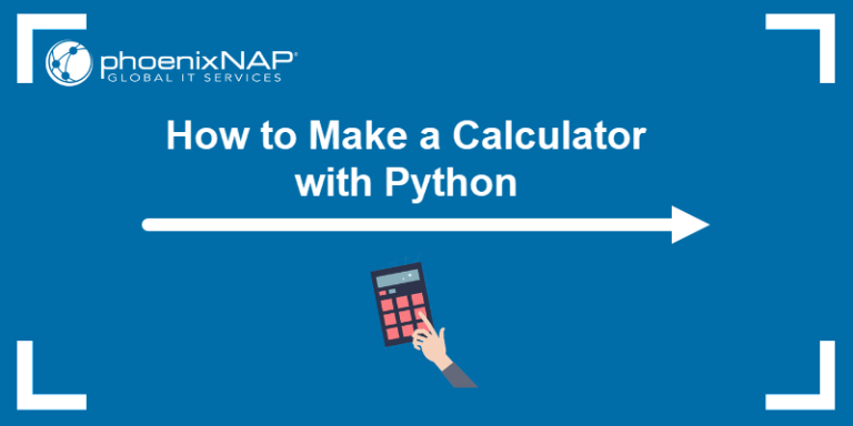 How To Make A Calculator With Python {in 5 Steps}