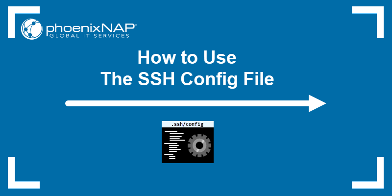 How to Use The SSH Config File