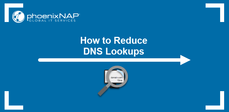 How to reduce DNS lookups.