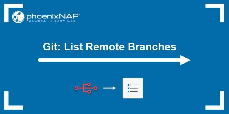 Git: List Remote Branches {5 Different Methods}