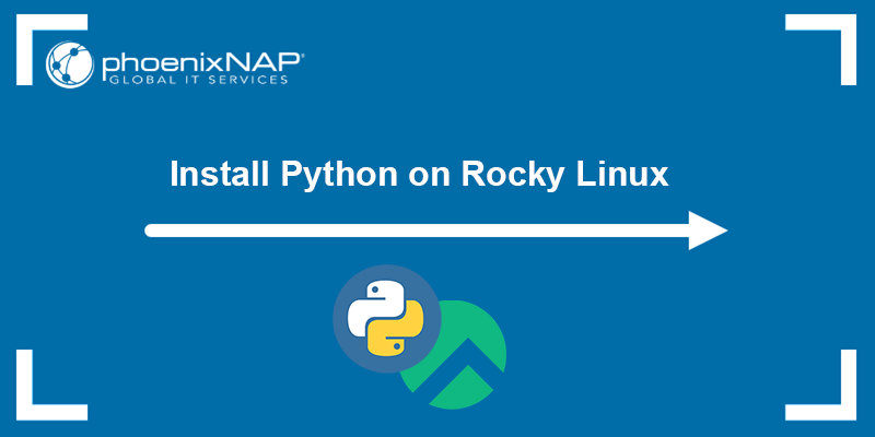 Install Python on Rocky Linux - a tutorial.