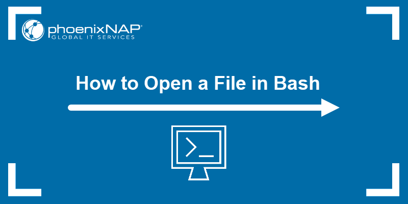 How To Open a File in Bash