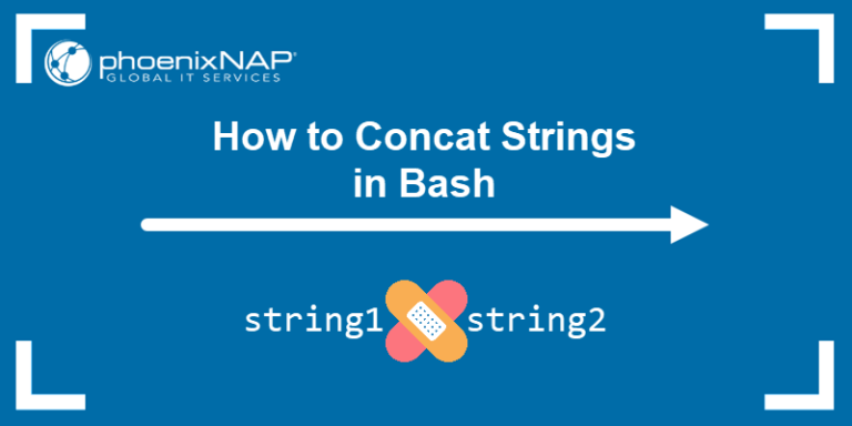 How To Concatenate Strings In Bash | PhoenixNAP KB