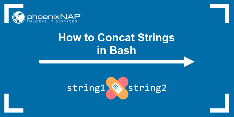 How to concat strings in Bash - a tutorial.