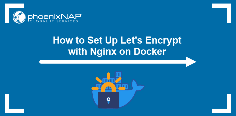 How to Set Up letsencrypt with Nginx on Docker.